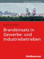 Daniel Gramlich: Brandeinsatz in Gewerbe- und Industriebetrieben, Buch