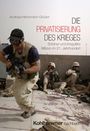 Andreas Heinemann-Grüder: Die Privatisierung des Krieges, Buch