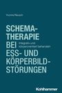 Yvonne Reusch: Schematherapie bei Ess- und Körperbildstörungen, Buch