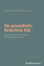 Die gesundheitsförderliche Kita, Buch