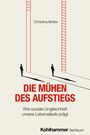 "Die Mühen des Aufstiegs. Wie soziale Ungleichheit unsere Lebensläufe prägt. Christina Möller." Zwei rote Leitern, zwei Figuren.