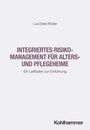 Wilfried Lux: Integriertes Risikomanagement für Alters- und Pflegeheime, Buch