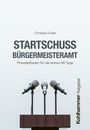 Christian Dralle: Startschuss Bürgermeisteramt, Buch