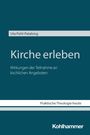"Kirche erleben", Autor: Uta Pohl-Patalong. Thema: Auswirkungen kirchlicher Teilnahmen. Verlag: Kohlhammer.