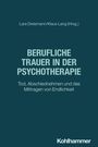 Text: "Berufliche Trauer in der Psychotherapie. Tod, Abschiednehmen und das Mittragen von Endlichkeit." Schlichtes Design.