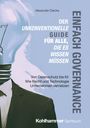 Alexander Deicke: Einfach Governance - Der unkonventionelle Guide für alle, die es wissen müssen, Buch