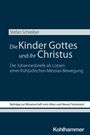 Stefan Schreiber: Die Kinder Gottes und ihr Christus, Buch