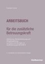 Friedhelm Henke: Arbeitsbuch für die zusätzliche Betreuungskraft, Buch