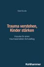 "Trauma verstehen, Kinder stärken. Impulse für einen traumasensiblen Schulalltag. Gaia Scuda. Kohlhammer." Text auf dunkelblauem Hintergrund.