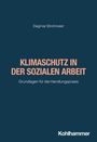 Titel: "Klimaschutz in der sozialen Arbeit". Autor: Dagmar Strohmeier. Grundlagen für die Handlungspraxis.