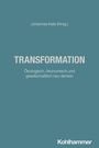 Johannes Kals (Hrsg.), TRANSFORMATION, Ökologisch, ökonomisch und gesellschaftlich neu denken, Verlag: Kohlhammer.