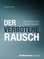 Robert Feustel: Der verbotene Rausch, Buch