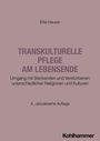 Elke Hauser: Transkulturelle Pflege am Lebensende, Buch