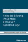 : Religiöse Bildung im Kontext der Neuen Sozialen Frage, Buch