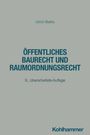 Ulrich Battis: Öffentliches Baurecht und Raumordnungsrecht, Buch