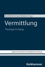 Breitfeld/Schütz/Wallat (Hrsg.), "Vermittlung: Theologie im Dialog", Jahrbuch Systematisch-Theologische Forschung.