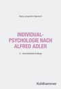 Hans-Joachim Hannich, INDIVIDUALPSYCHOLOGIE NACH ALFRED ADLER, 2., überarbeitete Auflage. Unten steht "Kohlhammer".