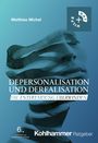 Matthias Michal: Depersonalisation und Derealisation, Buch