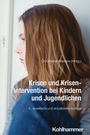 Krisen und Krisenintervention bei Kindern und Jugendlichen, Buch