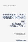 Paslakis/Lehe/Sabel/Bartel. Essstörungen bei Männern behandeln. Ein Praxismanual für die Primärversorgung. Kohlhammer.