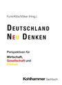 "Deutschland Neu Denken" in großen Buchstaben, "Perspektiven für Wirtschaft, Gesellschaft und Freiheit". Kohlhammer Sachbuch.