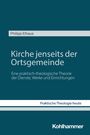 Weißer Text auf dunklem Hintergrund: Titel "Kirche jenseits der Ortsgemeinde" von Philipp Elhaus.