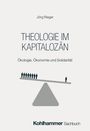 Jörg Rieger: Theologie im Kapitalozän, Buch