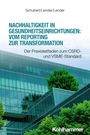 Titel: "Nachhaltigkeit in Gesundheitseinrichtungen: Vom Reporting zur Transformation". Glasgebäude und Bäume.