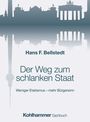 „Hans F. Bellstedt. Der Weg zum schlanken Staat. Weniger Etatismus – mehr Bürgersinn.“ Skyline mit Brandenburger Tor.
