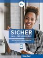 Michaela Perlmann-Balme: Sicher in Alltag und Beruf! B1+ / Kursbuch + Arbeitsbuch, Buch