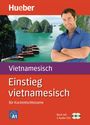 Thi Bich Hanh Pham: Einstieg vietnamesisch. Paket: Buch + 2 Audio-CDs, Buch