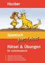 Spanisch ganz leicht. Rätsel und Übungen für zwischendurch, Buch