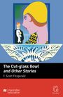 F. Scott Fitzgerald: The Cut-glass Bowl and Other Stories, Buch,Div.