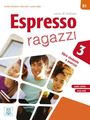 : Espresso ragazzi 3 - einsprachige Ausgabe. Lehr- und Arbeitsbuch mit Audios online, Buch