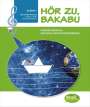 Ferdinand Auhser: Hör zu, Bakabu - Album 1. Kinderbuch mit Audio-CD, Buch