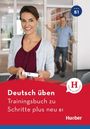 Susanne Geiger: Deutsch üben - Trainingsbuch zu Schritte plus neu B1. Buch, Buch