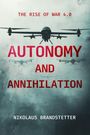 Nikolaus Brandstetter: Autonomy and Annihilation, Buch