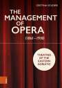 Cristina Scuderi: The Management of Opera (1861-1918), Buch