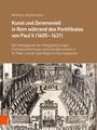 Matthias Bodenstein: Kunst und Zeremoniell in Rom während des Pontifikates von Paul V. (1605-1621), Buch
