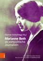 : Marianne Beth als weltpolitische Journalistin, Buch