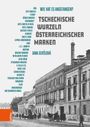 Jana Ger¿lová: Tschechische Wurzeln österreichischer Marken, Buch