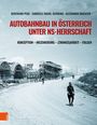 Bertrand Perz: Autobahnbau in Österreich unter NS-Herrschaft, Buch