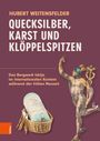 QUECKSILBER, KARST UND KLÖPPELSPITZEN. Figur mit Stab rechts, Korb mit Spitzen links.