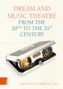 Dream and Music Theatre from the 20th to the 21st Century, Buch