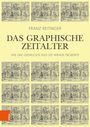 FRANZ REITINGER
DAS GRAPHISCHE ZEITALTER
WIE DAS GEDRUCKTE BILD DIE WÄNDE EROBTE
Illustration von historischen Szenen und böhlau-Logo.