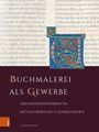 "Buchmalerei als Gewerbe: Organisationsformen im Mitteleuropa des 13. Jahrhunderts" von Christine Beier. Verzierter Buchstabe.