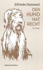 Elfriede Hammerl: Der Hund hat Recht, Buch