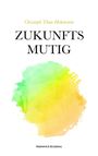 Christoph Thun-Hohenstein: Zukunftsmutig, Buch