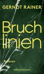 Gernot Rainer: Bruchlinien, Buch