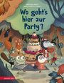 Meritxell Martí: Wo geht's hier zur Party?: Ein herrlich originelle Bilderbuch zum Mitraten und Suchen, Buch
